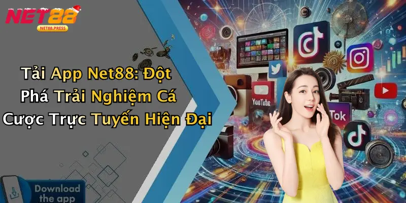 Tải App Net88: Đột Phá Trải Nghiệm Cá Cược Trực Tuyến Hiện Đại Tải App Net88: Đột Phá Trải Nghiệm Cá Cược Trực Tuyến Hiện Đại